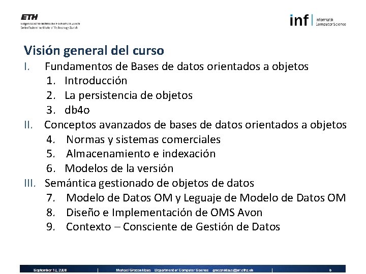 Visión general del curso I. Fundamentos de Bases de datos orientados a objetos 1.