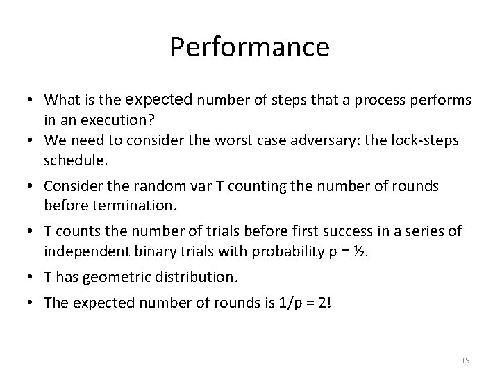 Performance • What is the expected number of steps that a process performs in