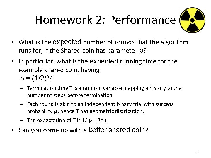 Homework 2: Performance • What is the expected number of rounds that the algorithm