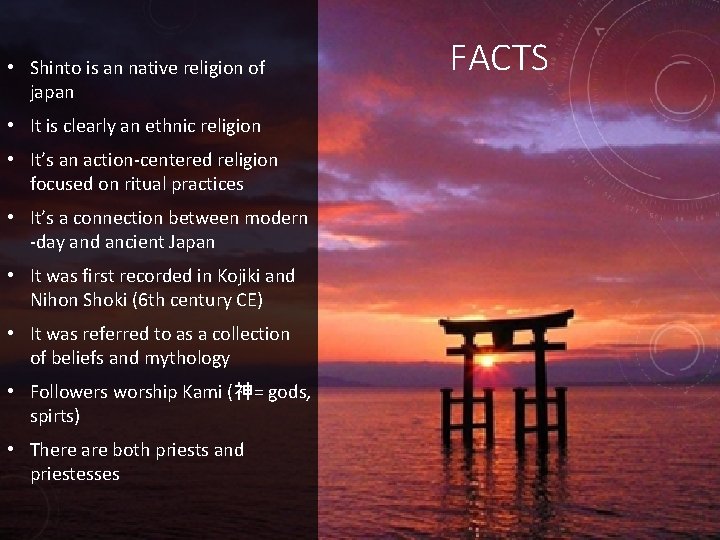  • Shinto is an native religion of japan • It is clearly an