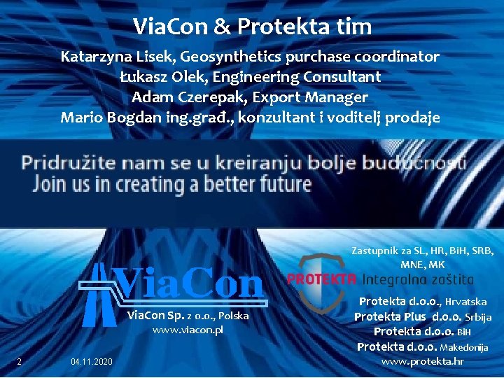 Via. Con & Protekta tim Katarzyna Lisek, Geosynthetics purchase coordinator Łukasz Olek, Engineering Consultant