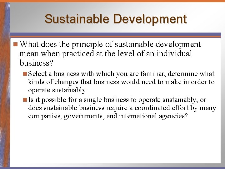 Sustainable Development n What does the principle of sustainable development mean when practiced at