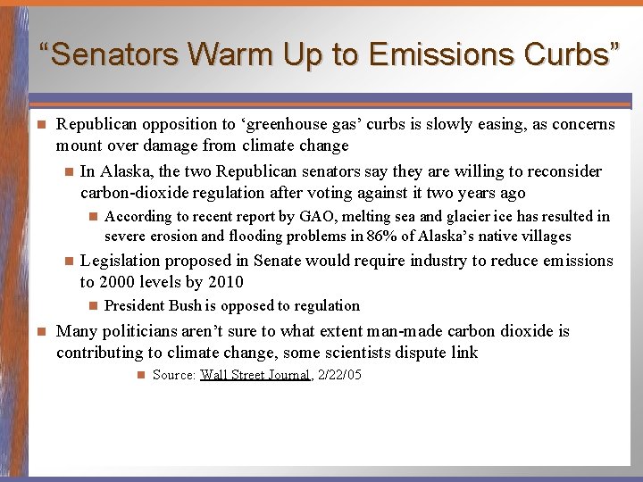 “Senators Warm Up to Emissions Curbs” n Republican opposition to ‘greenhouse gas’ curbs is