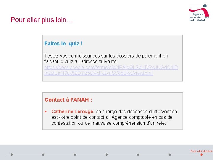 Pour aller plus loin… Faites le quiz ! Testez vos connaissances sur les dossiers