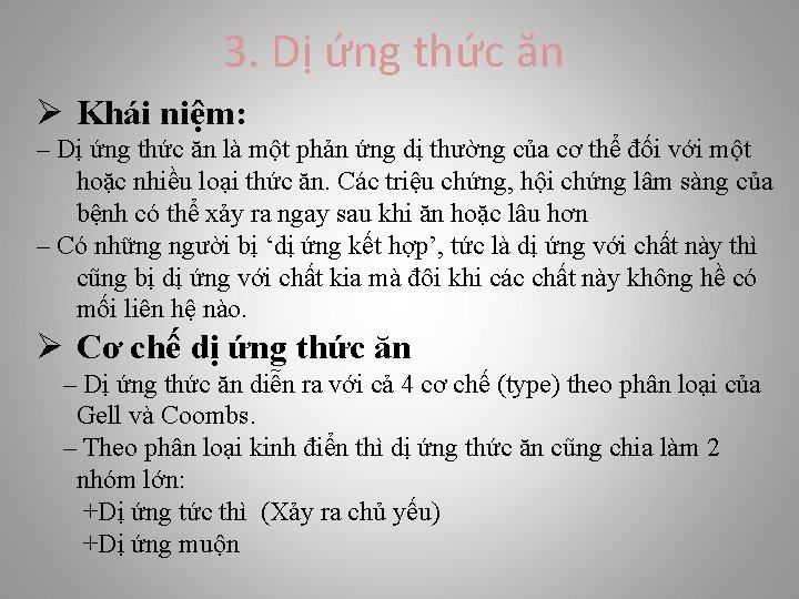 3. Dị ứng thức ăn Ø Khái niệm: ‒ Dị ứng thức ăn là