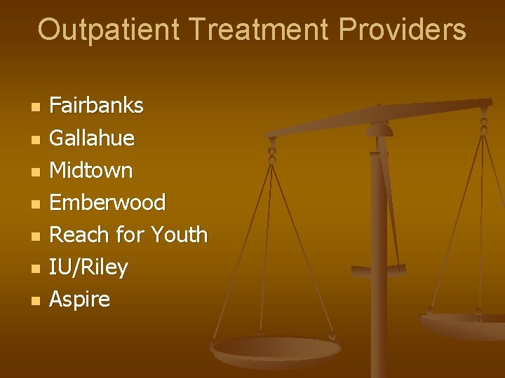 Outpatient Treatment Providers n n n n Fairbanks Gallahue Midtown Emberwood Reach for Youth Outpatient Treatment Providers n n n n Fairbanks Gallahue Midtown Emberwood Reach for Youth