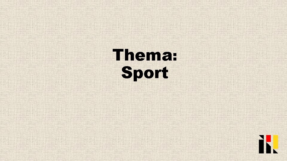 Thema: Sport 