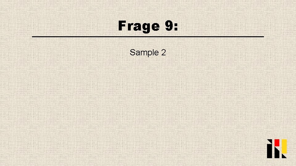 Frage 9: Sample 2 