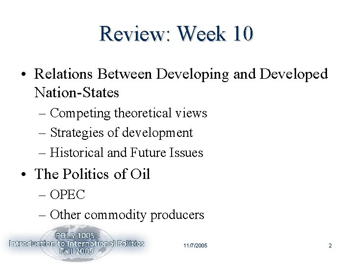 Review: Week 10 • Relations Between Developing and Developed Nation-States – Competing theoretical views