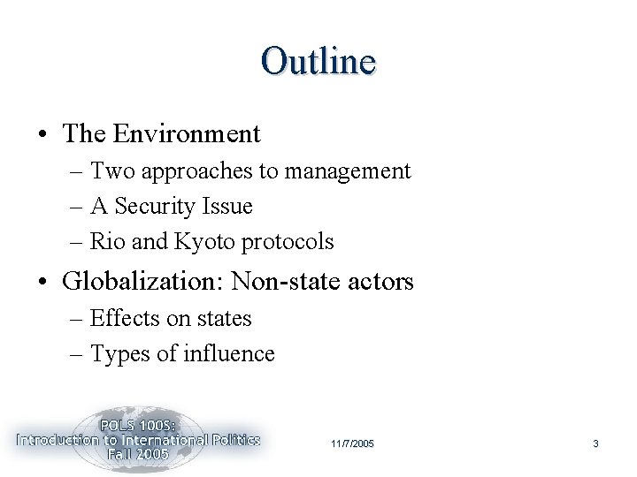 Outline • The Environment – Two approaches to management – A Security Issue –