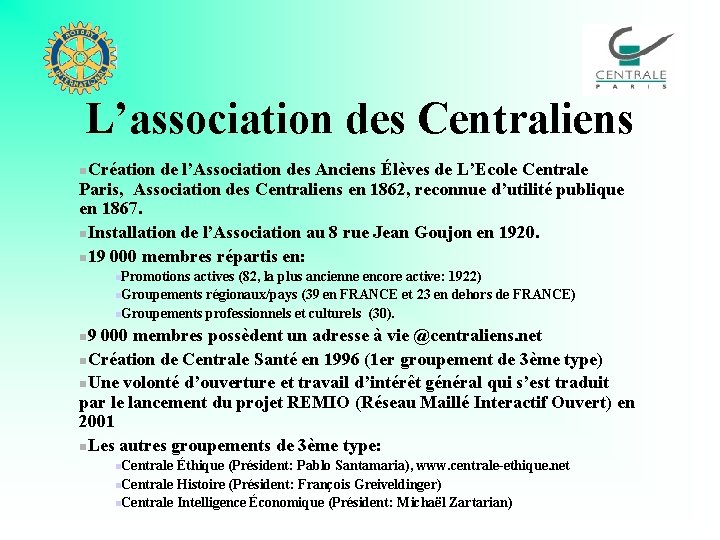 L’association des Centraliens n. Création de l’Association des Anciens Élèves de L’Ecole Centrale Paris,