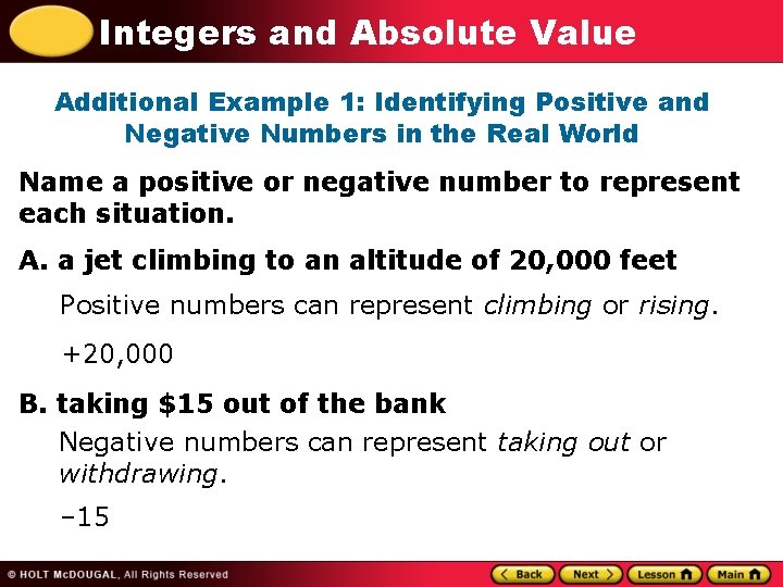 Integers and Absolute Value Additional Example 1: Identifying Positive and Negative Numbers in the