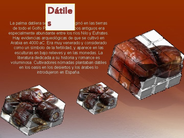 Dátile s La palma datilera se cree que se originó en las tierras de