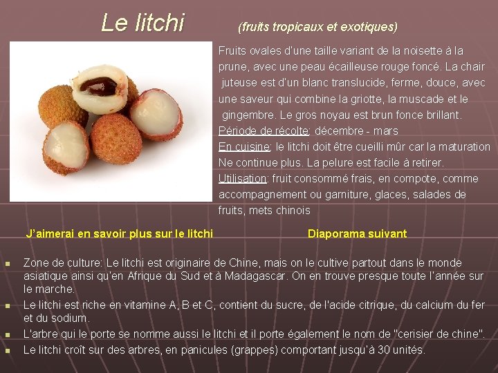 Le litchi (fruits tropicaux et exotiques) Fruits ovales d’une taille variant de la noisette