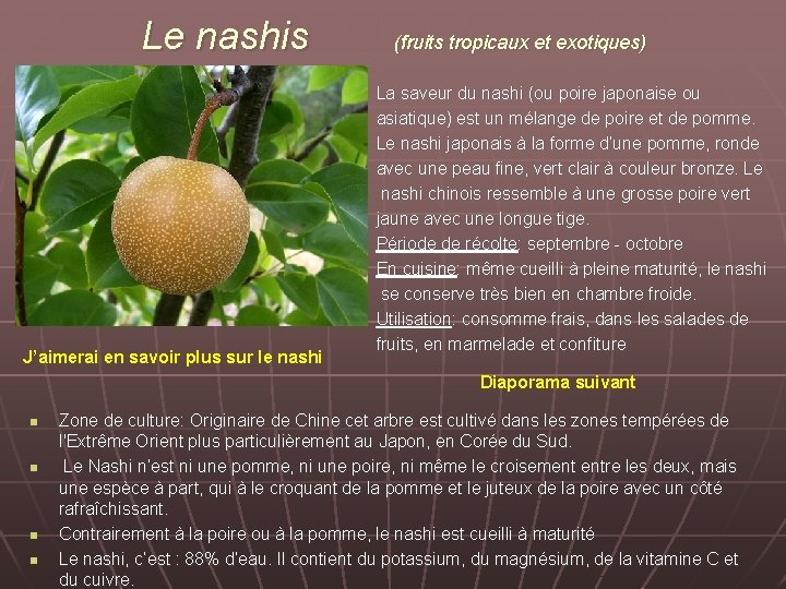 Le nashis J’aimerai en savoir plus sur le nashi (fruits tropicaux et exotiques) La
