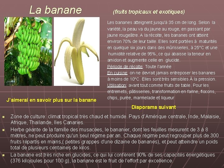 La banane J’aimerai en savoir plus sur la banane (fruits tropicaux et exotiques) Les