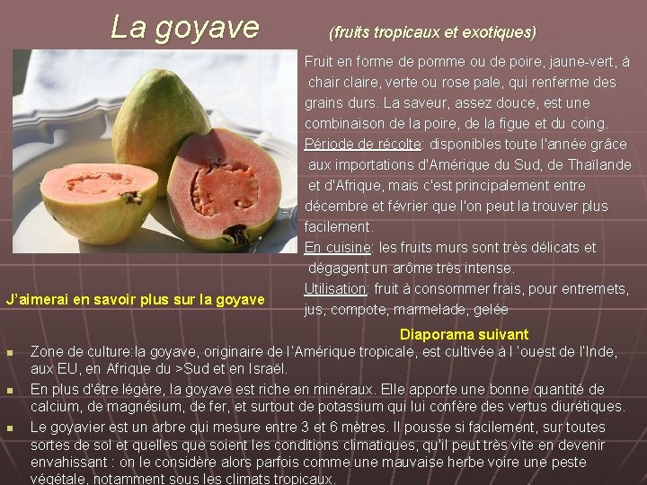 La goyave J’aimerai en savoir plus sur la goyave n n n (fruits tropicaux