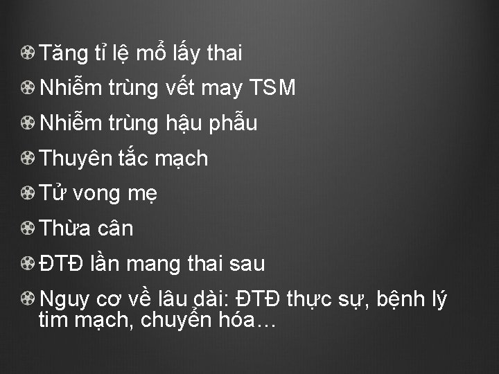 Tăng tỉ lệ mổ lấy thai Nhiễm trùng vết may TSM Nhiễm trùng hậu