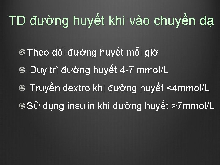 TD đường huyết khi vào chuyển dạ Theo dõi đường huyết mỗi giờ Duy