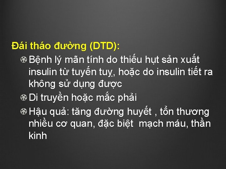 Đái tháo đường (DTD): Bệnh lý mãn tính do thiếu hụt sản xuất insulin