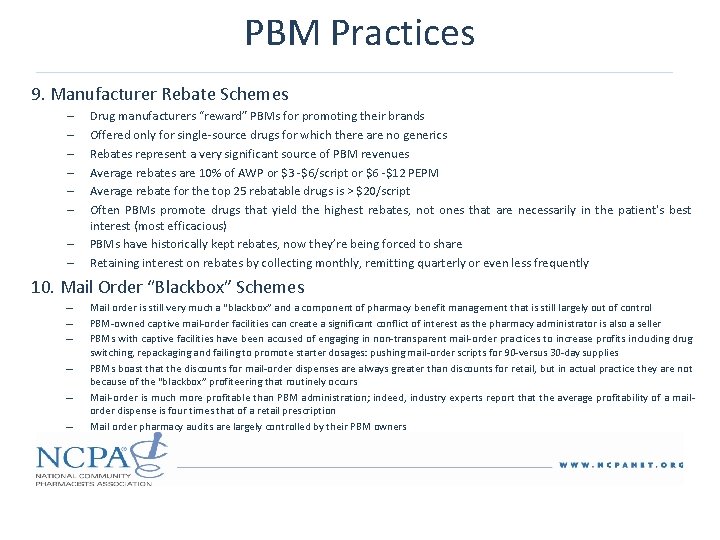 PBM Practices 9. Manufacturer Rebate Schemes – – – – Drug manufacturers “reward” PBMs