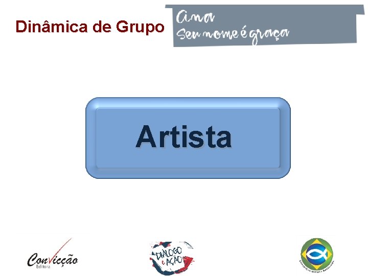 Dinâmica de Grupo Artista 