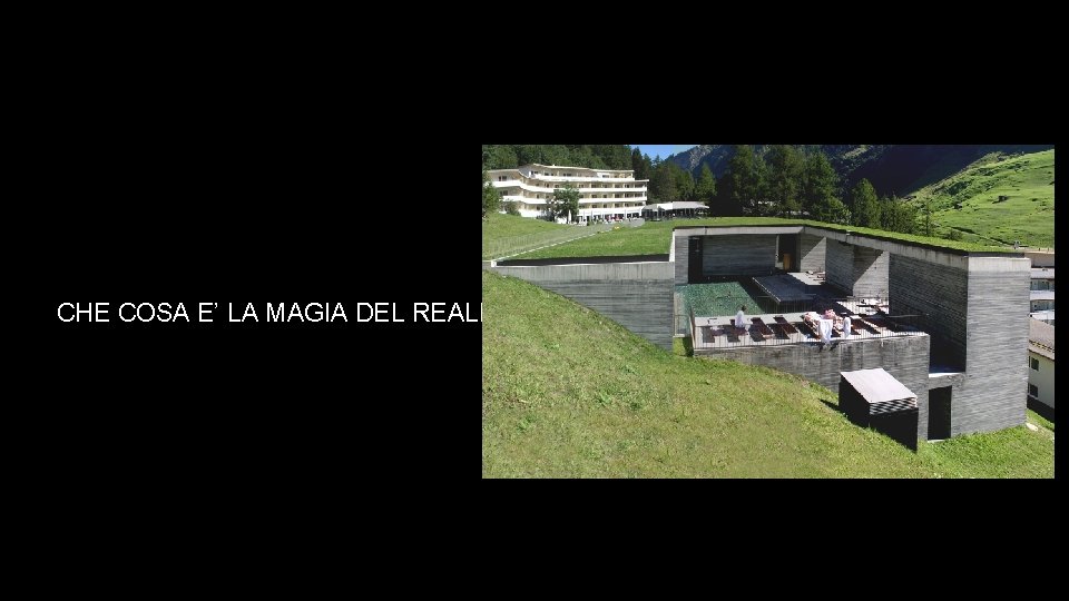 CHE COSA E’ LA MAGIA DEL REALE? 