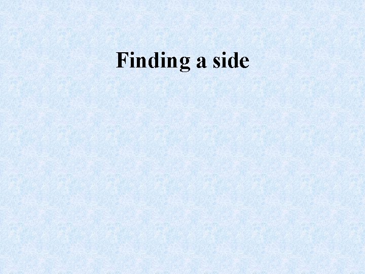 Finding a side 