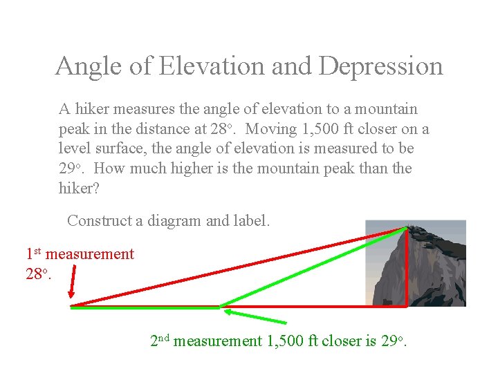 Angle of Elevation and Depression A hiker measures the angle of elevation to a