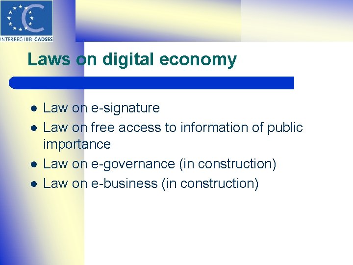 Laws on digital economy l l Law on e-signature Law on free access to