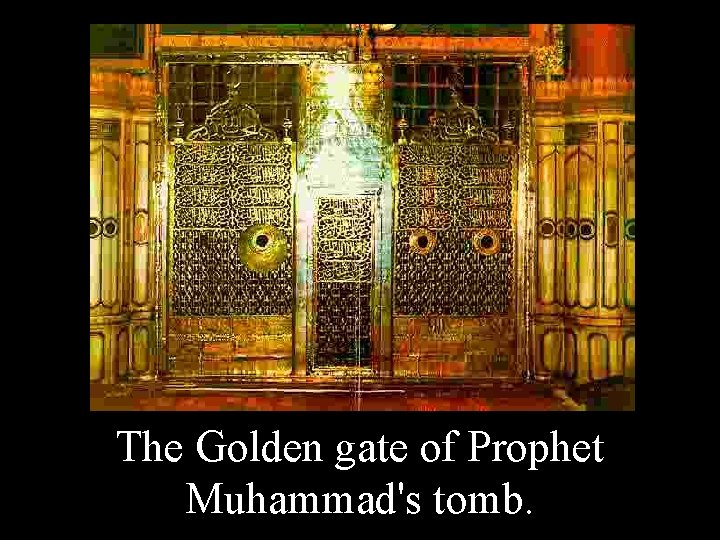 The Golden gate of Prophet Muhammad's tomb. 