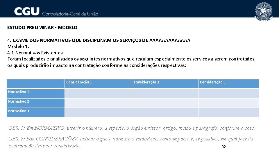 ESTUDO PRELIMINAR - MODELO 4. EXAME DOS NORMATIVOS QUE DISCIPLINAM OS SERVIÇOS DE AAAAAAA