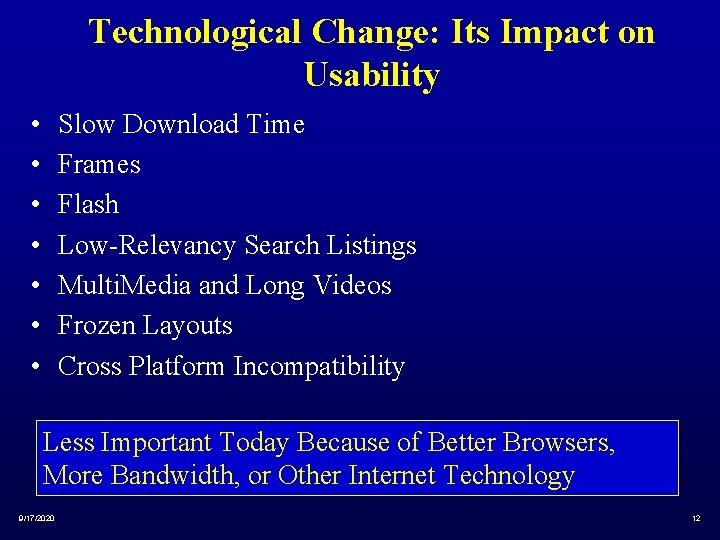 Technological Change: Its Impact on Usability • • Slow Download Time Frames Flash Low-Relevancy