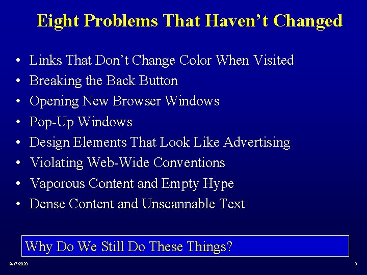 Eight Problems That Haven’t Changed • • Links That Don’t Change Color When Visited