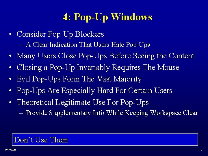 4: Pop-Up Windows • Consider Pop-Up Blockers – A Clear Indication That Users Hate