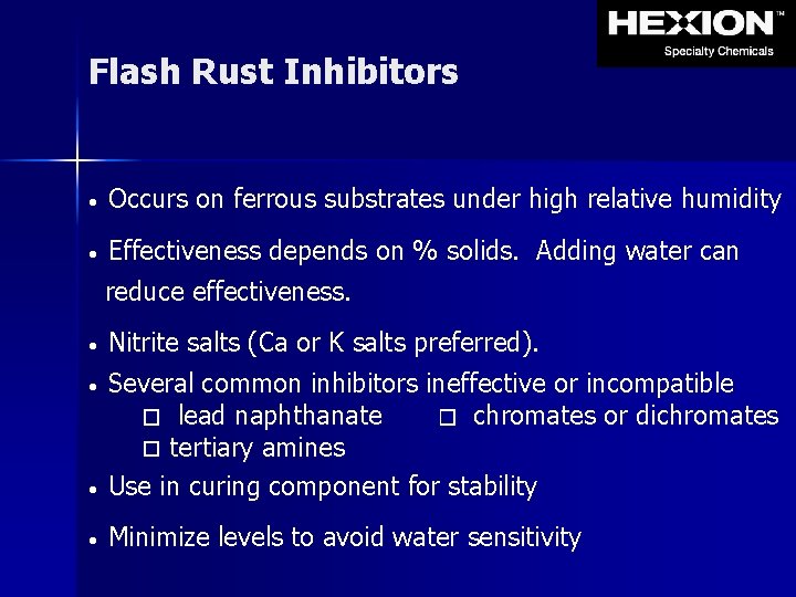 Flash Rust Inhibitors • Occurs on ferrous substrates under high relative humidity • Effectiveness