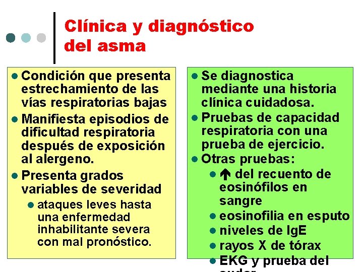 Clínica y diagnóstico del asma l Condición que presenta estrechamiento de las vías respiratorias