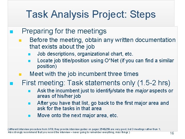 Task Analysis Project: Steps n Preparing for the meetings n Before the meeting, obtain