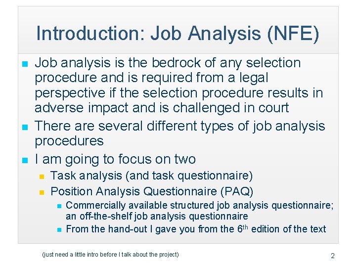 Introduction: Job Analysis (NFE) n n n Job analysis is the bedrock of any