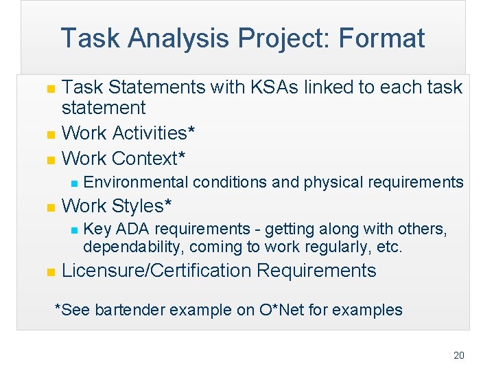 Task Analysis Project: Format n n n Task Statements with KSAs linked to each