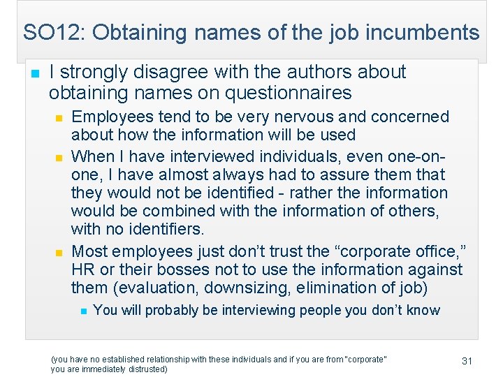 SO 12: Obtaining names of the job incumbents n I strongly disagree with the