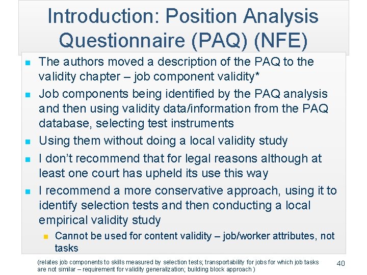 Introduction: Position Analysis Questionnaire (PAQ) (NFE) n n n The authors moved a description