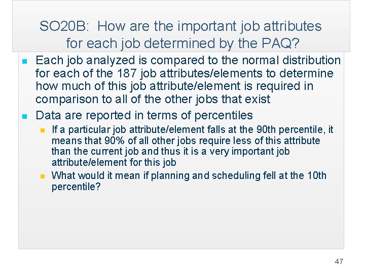 SO 20 B: How are the important job attributes for each job determined by