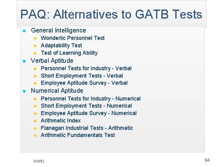PAQ: Alternatives to GATB Tests n General Intelligence n n Verbal Aptitude n n
