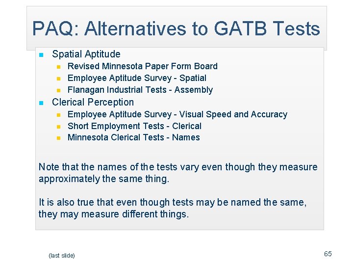 PAQ: Alternatives to GATB Tests n Spatial Aptitude n n Revised Minnesota Paper Form