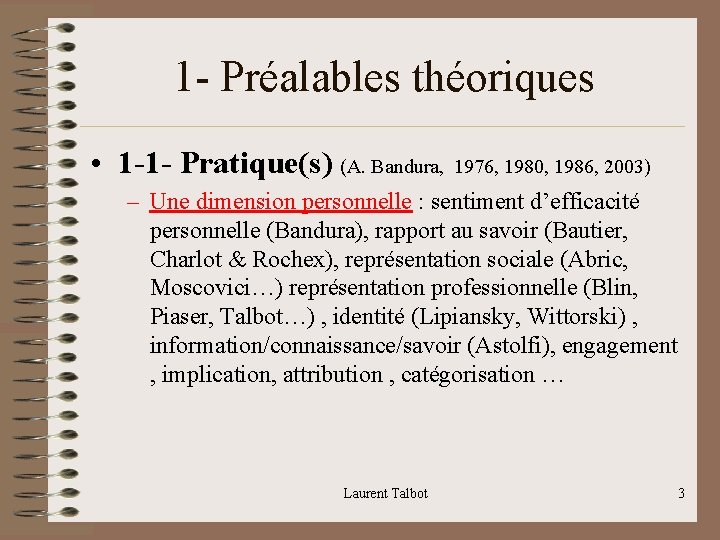 1 - Préalables théoriques • 1 -1 - Pratique(s) (A. Bandura, 1976, 1980, 1986,