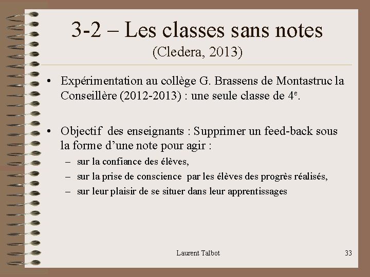 3 -2 – Les classes sans notes (Cledera, 2013) • Expérimentation au collège G.