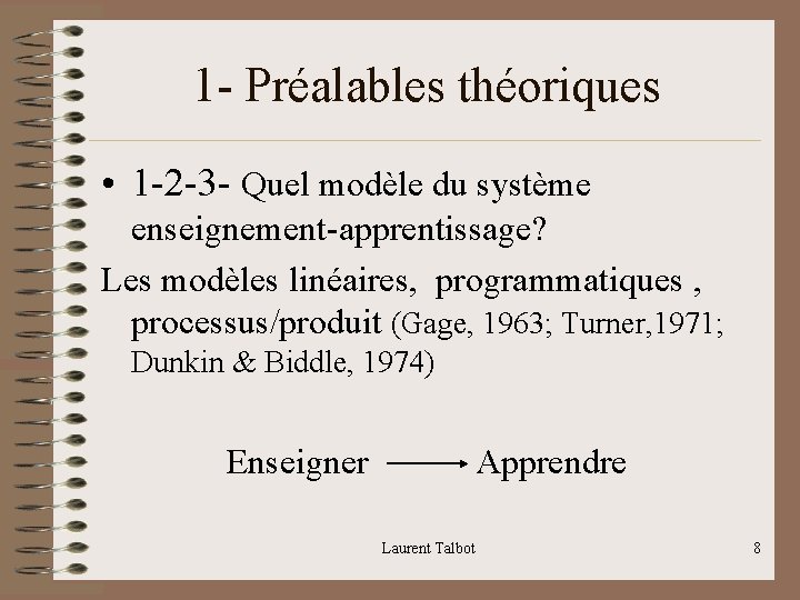 1 - Préalables théoriques • 1 -2 -3 - Quel modèle du système enseignement-apprentissage?