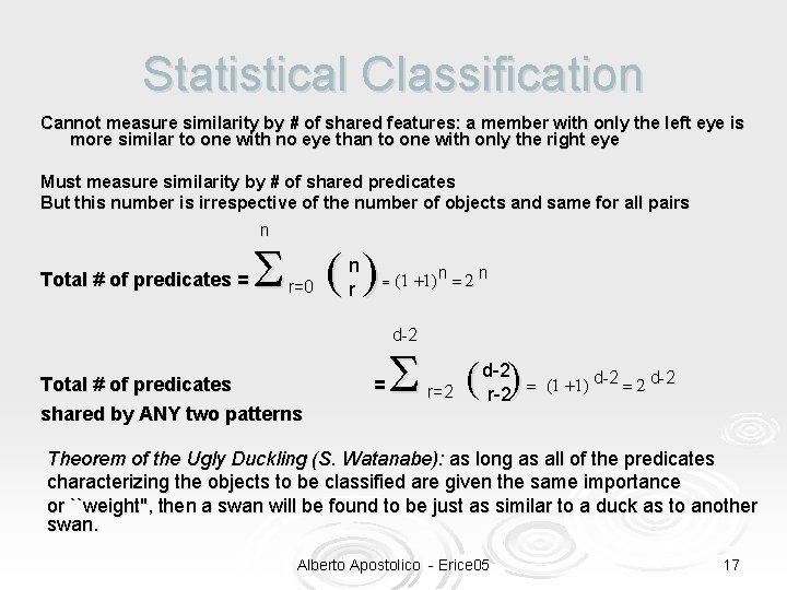 Statistical Classification Cannot measure similarity by # of shared features: a member with only