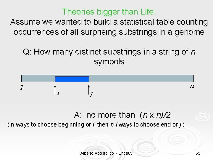 Theories bigger than Life: Assume we wanted to build a statistical table counting occurrences